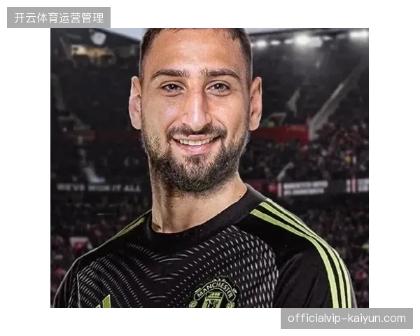 多纳鲁马转会曼城后表现出色，赛季扑救成功率高居英超第一